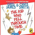 Cover of The Kid Who Fell Through Time