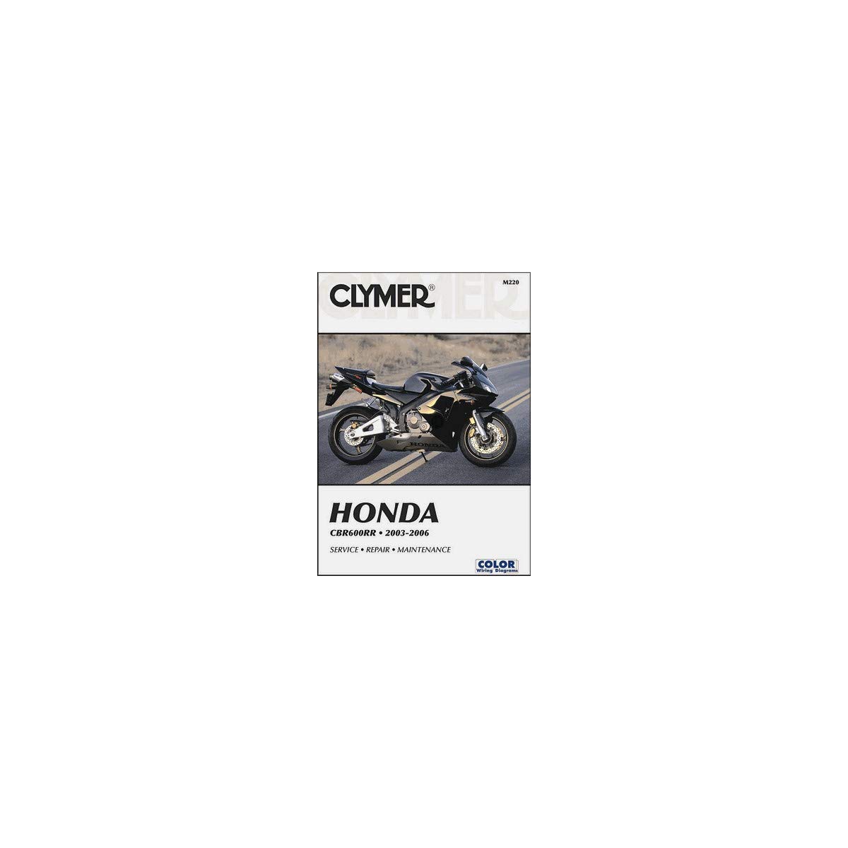 Honda CBR600RR 2003-2006      Paperback – May 24, 2000