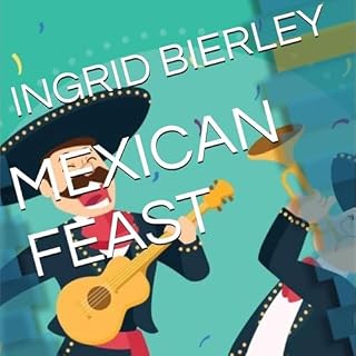 Mexican Feast: Enjoy 100 Meals cover art