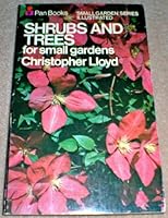Shrubs and Trees for Small Gardens B0000CMHV2 Book Cover