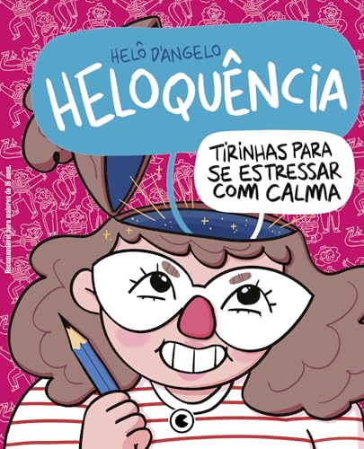Heloquência: tirinhas para se estressar com calma