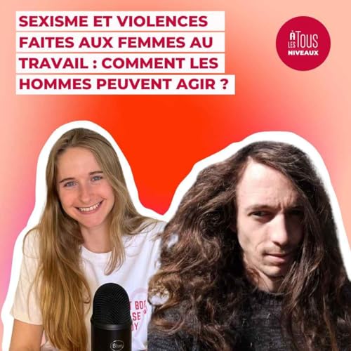 『Episode n°11 - Sexisme et violences faites aux femmes au travail : comment les hommes peuvent agir ? ITW Mathieu Launay』のカバーアート