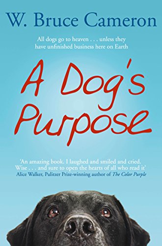 A Dog's Purpose: A novel for humans