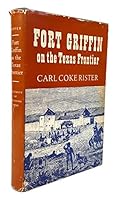 Fort Griffin on the Texas Frontier 0806119810 Book Cover