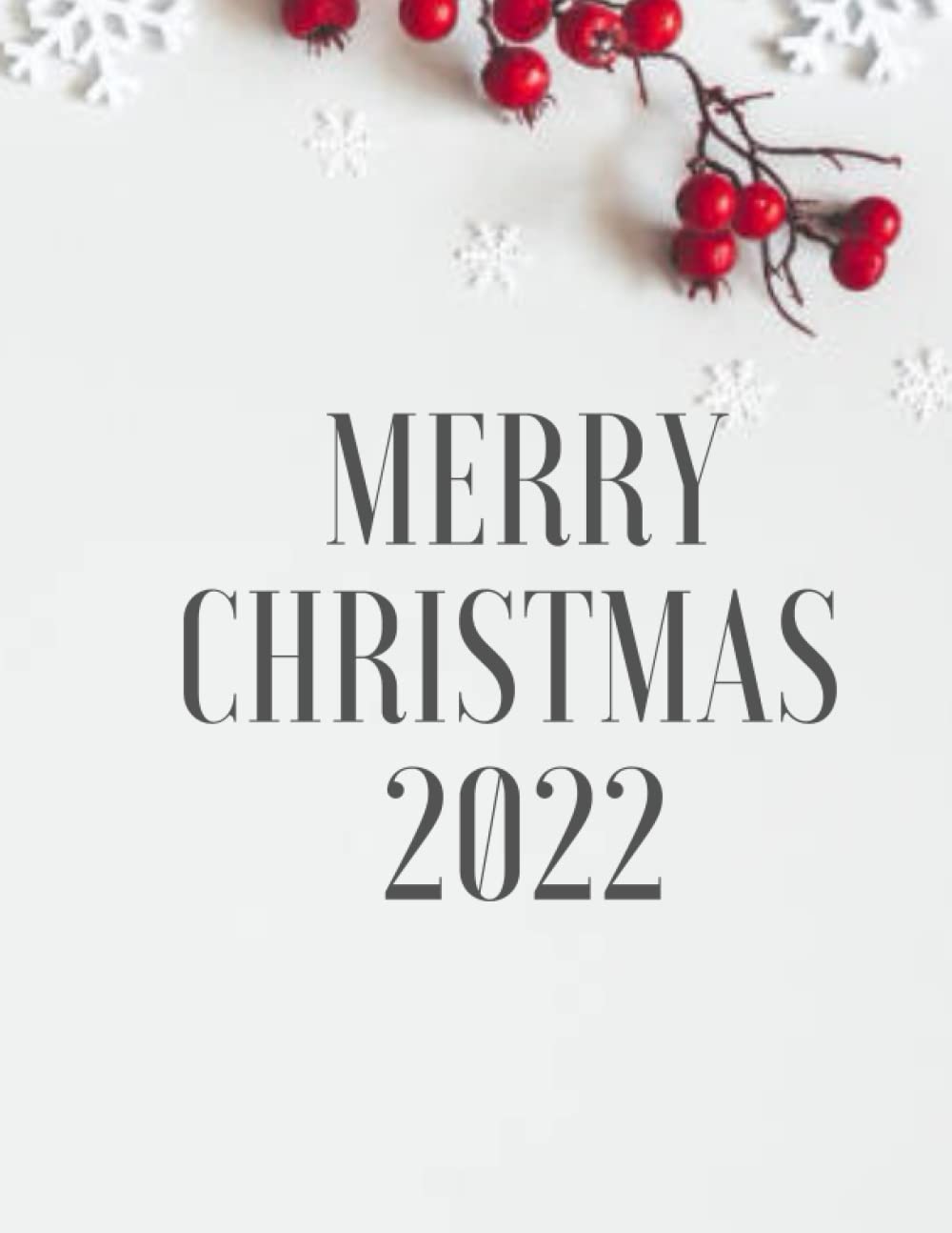 Merry Christmas 2022: Happy New Year 2022 Notebook:Journal, Gift For New Year and For Christmas Notebook College Ruled_8.5 x 11 inch