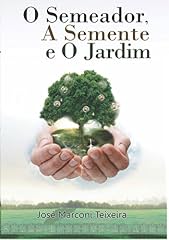 Capa de O Semeador A Semente E O Jardim