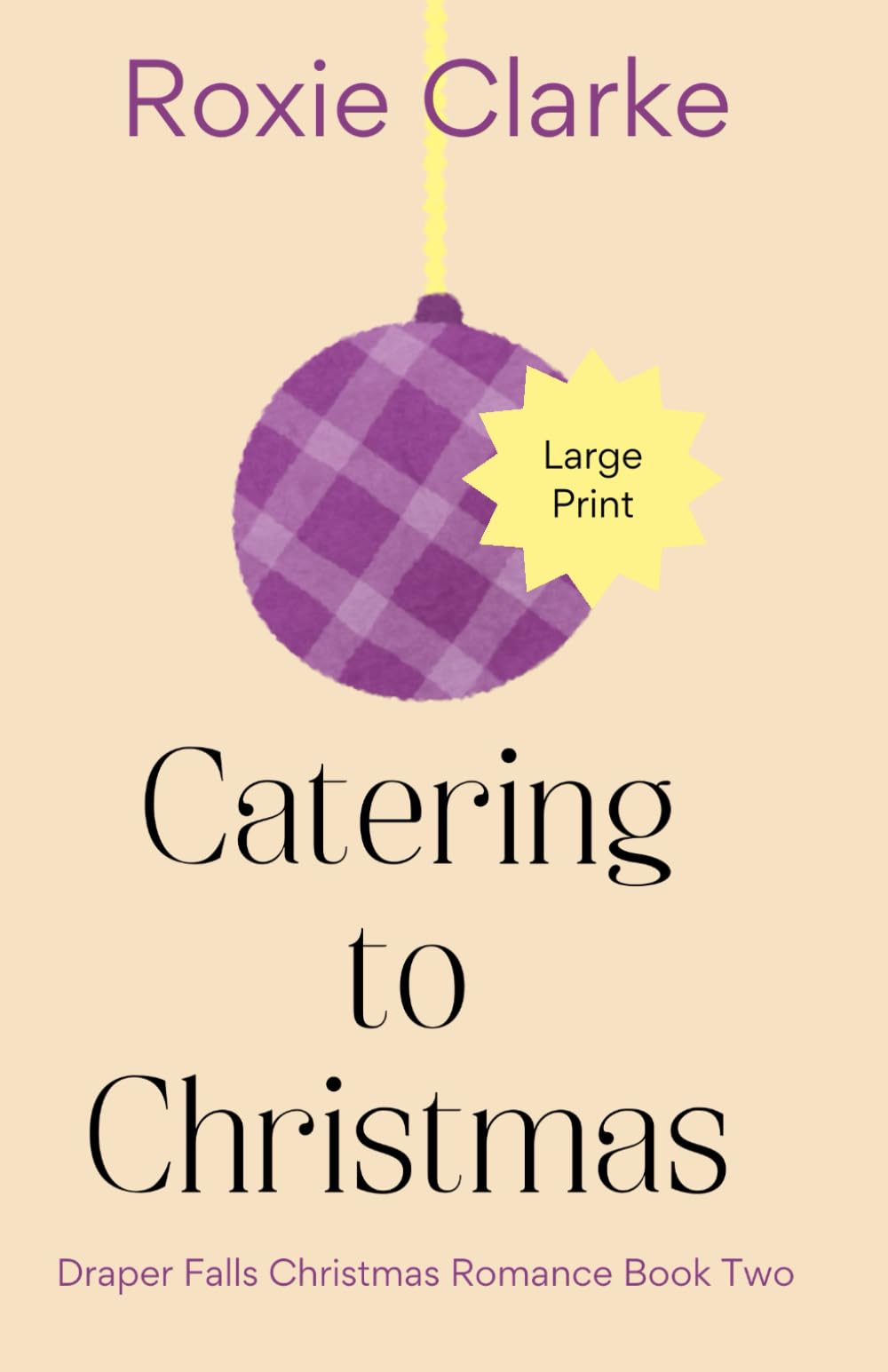 Catering to Christmas: A Sweet Small Town Christmas Romance: 2 (Draper Falls Christmas Romance)