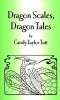 Dragon Scales, Dragon Tales 0972812415 Book Cover
