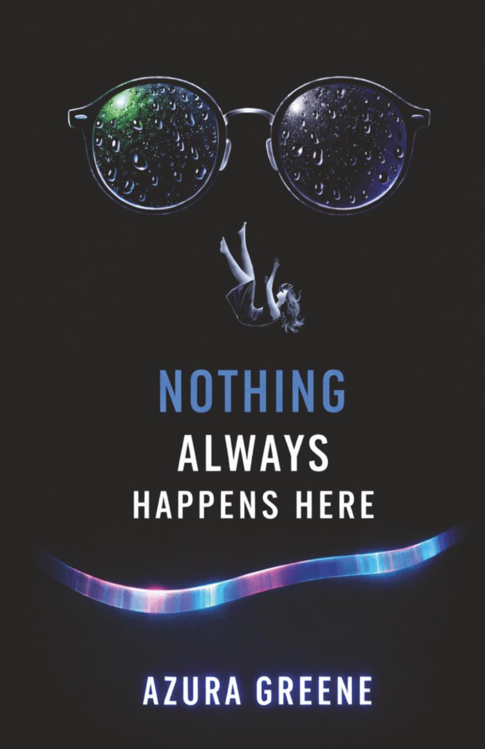 Nothing Always Happens Here