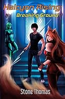 Halcyon Rising: Breaking Ground 1980254516 Book Cover