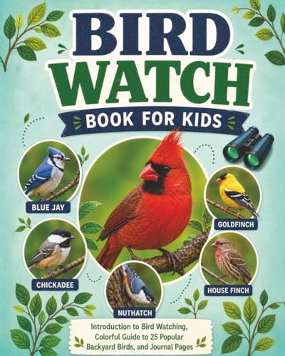 Bird Watch Book for Kids: Introduction to Bird Watching...