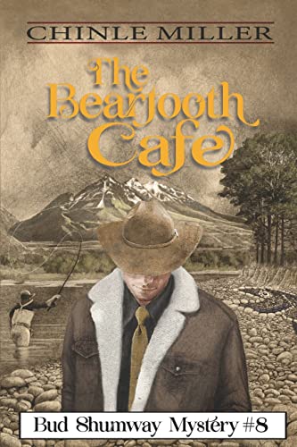 The Beartooth Cafe (Bud Shumway Mystery Series)