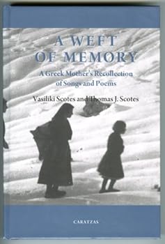 Hardcover A Weft of Memory: A Greek Mother's Recollection of Folk Songs and Other Poems Book