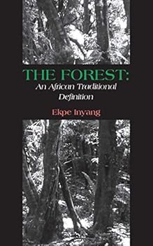Paperback The Forest: An African Traditional Definition Book