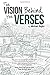 The Vision Behind The Verses: Making Sense Of The Most Published Book (Things That Really Matter) (Volume 3)