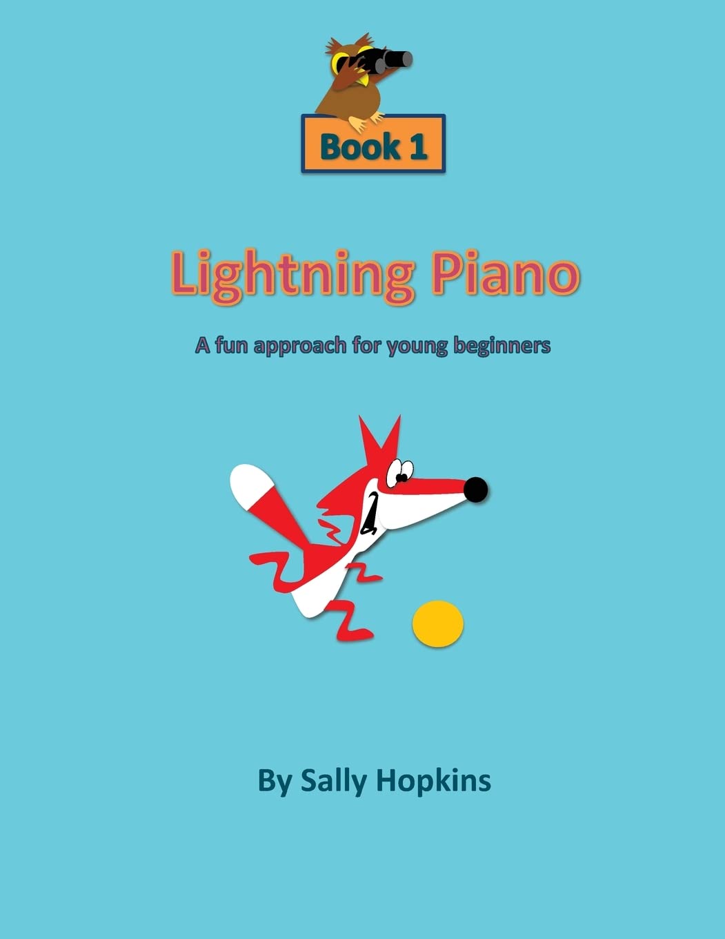 Lightning Piano Book 1: A fun approach for young beginners: Volume 1