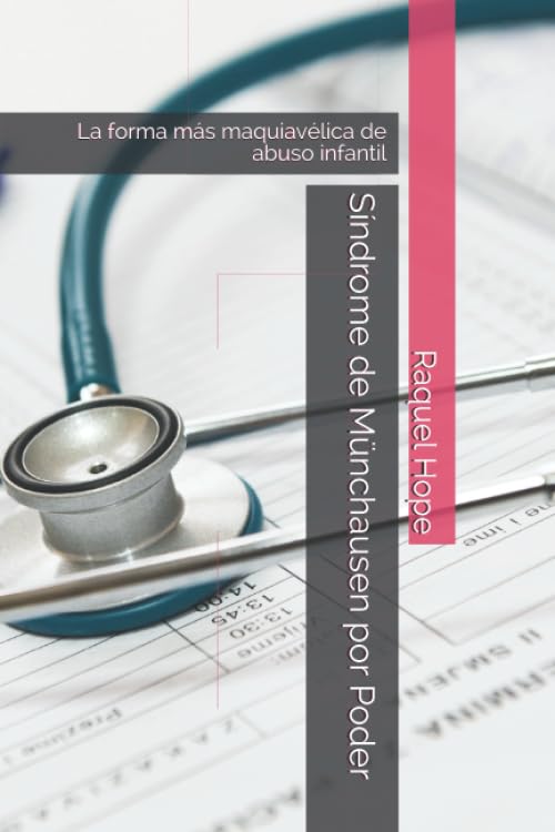 Síndrome de Münchausen por Poder: La forma más maquiavélica de abuso infant