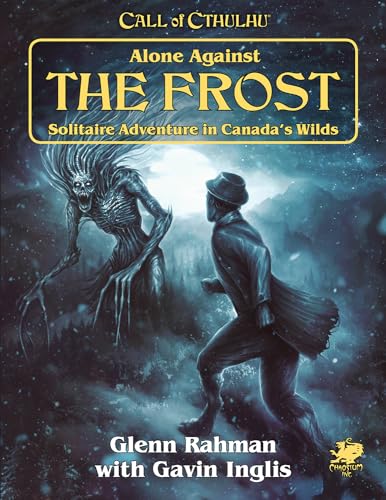Call of Cthulhu: Alone Against the Frost | Solo Horror RPG Adventure | 7th Edition | Chaosium TTRPG Gamebook
