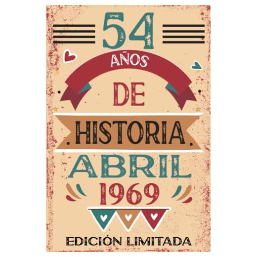 54 Años De Historia Abril 1969: Libro de visitas, cuaderno, 110 páginas de felicitaciones, idea de regalo, regalo Para la esposa, novia, mujer, La madre