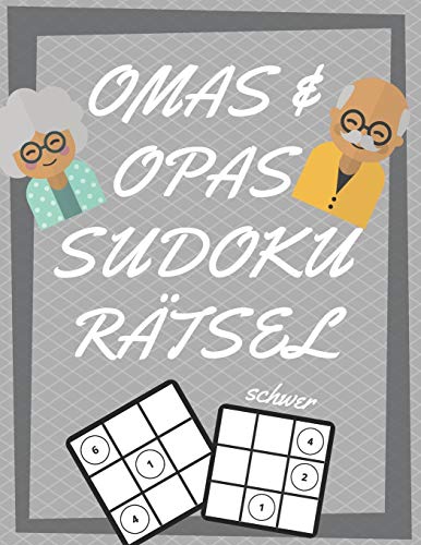 Omas und Opas Sudoku Rätsel: 200 Seiten mit extrem schwer Sudoku inklusive Lösungen und Großdruck | Gedächtnistraining für Senioren | Perfekte Geschenkidee für Großeltern