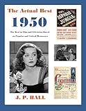 The Actual Best: 1950: The Best in Film and Television Based on Popular and Critical Metascores