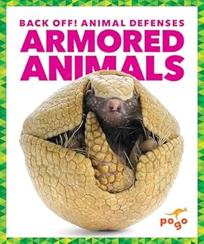 Armored Animals - Book  of the Back Off! Animal Defenses