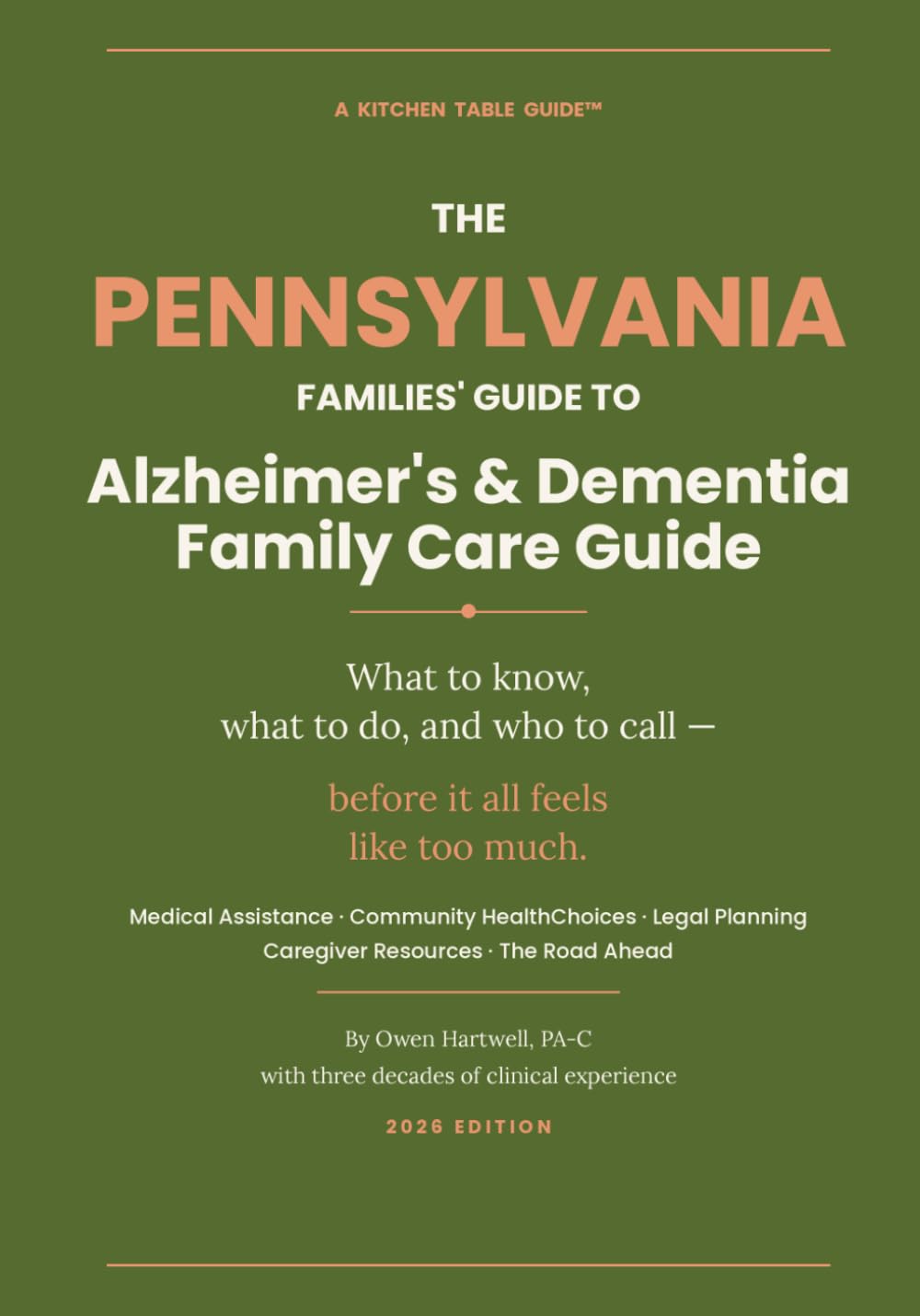Pennsylvania Family Guide to Alzheimer’s and Dementia Programs and Benefits: 2026 Edition: A Family’s Guide to Pennsylvania Long-Term Care, Medicaid & ... and Dementia Programs and Benefits)
