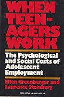 When Teenagers Work: The Psychological and Social Costs of Adolescent Employment B007FDXEQC Book Cover