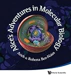 Alice's Adventures In Molecular Biology