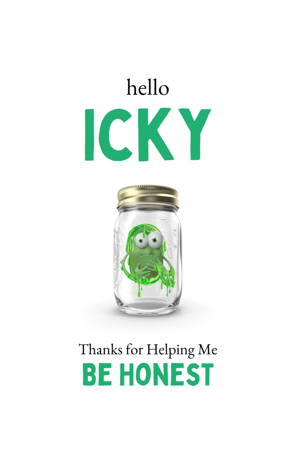 Hello Icky: Thanks for Helping Me Be Honest