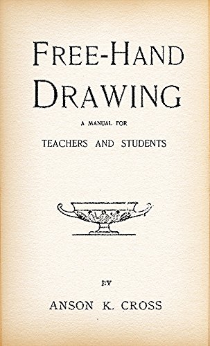 Télécharger Free-Hand Drawing: A Manual for Teachers and Students (English Edition) PDF