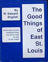 The Good Things of East St. Louis 0962745316 Book Cover
