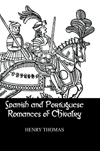 Spanish and Portuguese Romances of Chivalry (Kegan Paul Library of Chivalry)