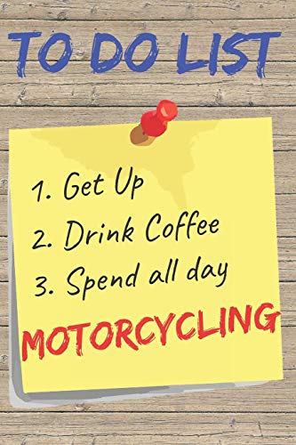 To Do List Motorcycling Blank Lined Journal Notebook: A daily diary, composition or log book, gift idea for people who love to ride motorcycles!! image 3