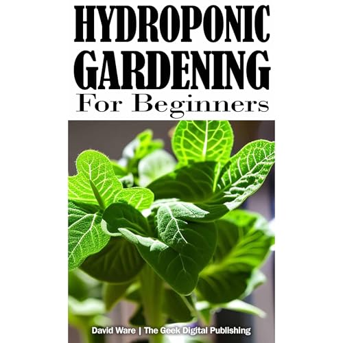 Hydroponic Gardening for Beginners by David Ware episode artwork