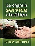  Le chemin du service chrétien (Le Chemin Chrétien t. 7)