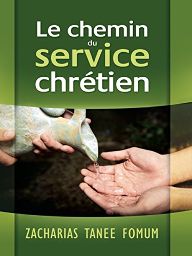 Le chemin du service chrétien (Le Chemin Chrétien t. 7)
