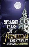  Strange Tales of Fitzwillliam by Eric Stanway (2015-11-06)