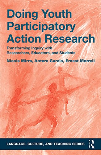 Doing Youth Participatory Action Research: Transforming Inquiry with Researchers, Educators, and Students (Language, Culture, and Teaching Series)