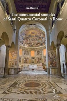 Paperback The Monumental Complex of Santi Quattro Coronati in Rome Book