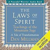The Laws of Spirit: Teachings of the Mountain Sage (A Tale of Transformation)