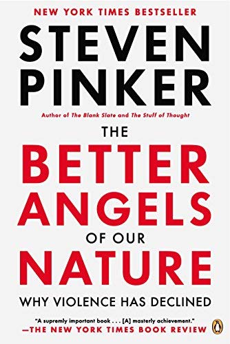 The Better Angels of Our Nature: Why Violence Has Declined by Pinker, Steven (September 25, 2012) Paperback