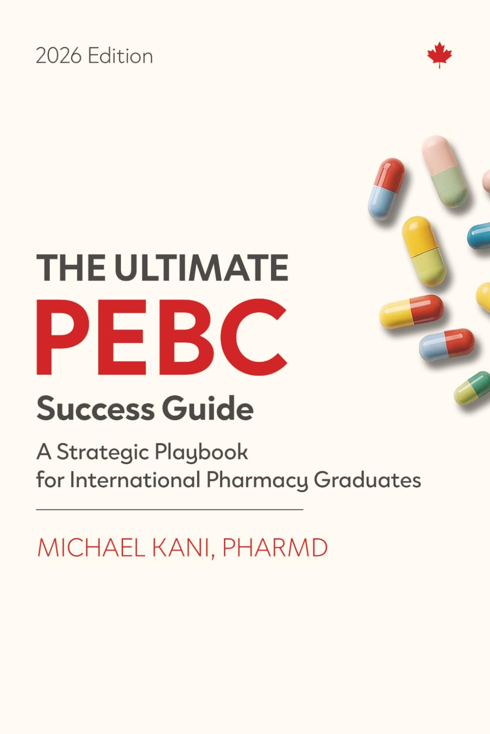 The Ultimate PEBC Success Guide: A Strategic Playbook for International Pharmacy Graduates