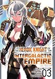 m illumino di meno 2019 bergamo  I\'m the Heroic Knight of an Intergalactic Empire! (Manga) Vol. 3 (English Edition)