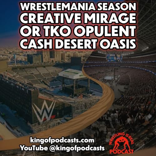 WrestleMania Season Creative Mirage or TKO Opulent Cash Desert Oasis