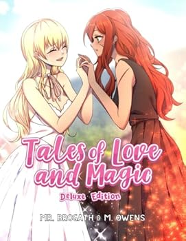 Paperback Tales of Love and Magic: The Complete Series (Deluxe Edition) (Tales of Love and Magic (Light Novels)) Book