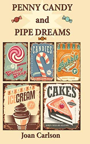 Penny Candy and Pipe Dreams
