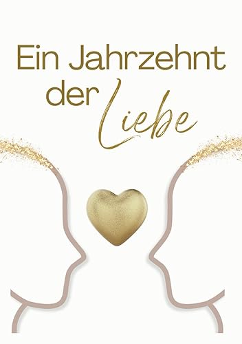 Ein Jahrzehnt der Liebe: Ein Journal für 10 Jahre schöner Erinnerungen, Entdeckungen und Wünsche:: Perfektes Geschenk für Paare zum Valentinstag, Jahrestag, Hochzeitstag