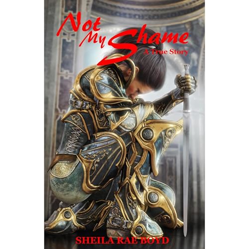 Not My Shame by Sheila Rae Boyd episode artwork