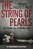 The String of Pearls: The Original Tale of Sweeney Todd, the Demon Barber of Fleet Street
